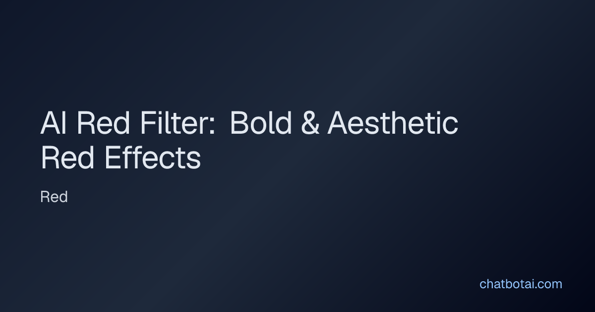 AI Red Filter: Bold & Aesthetic Red Effects