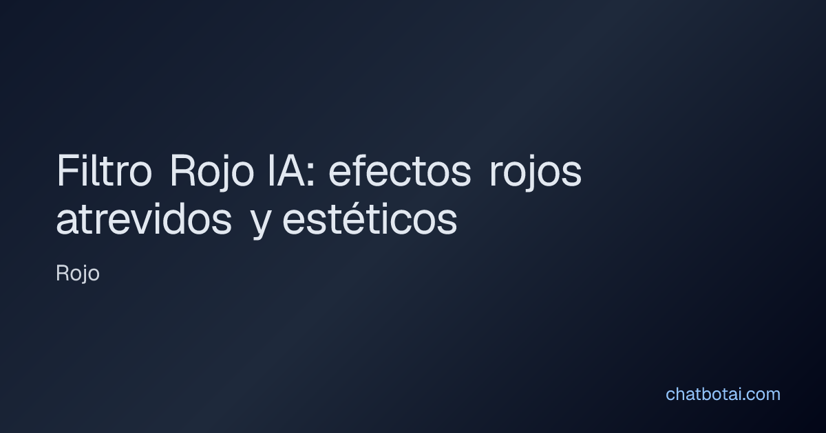 Filtro Rojo IA: efectos rojos atrevidos y estéticos