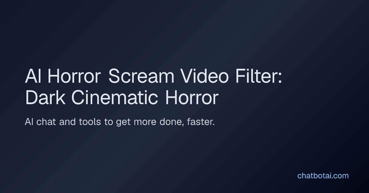 AI Horror Scream Video Filter: Dark Cinematic Horror