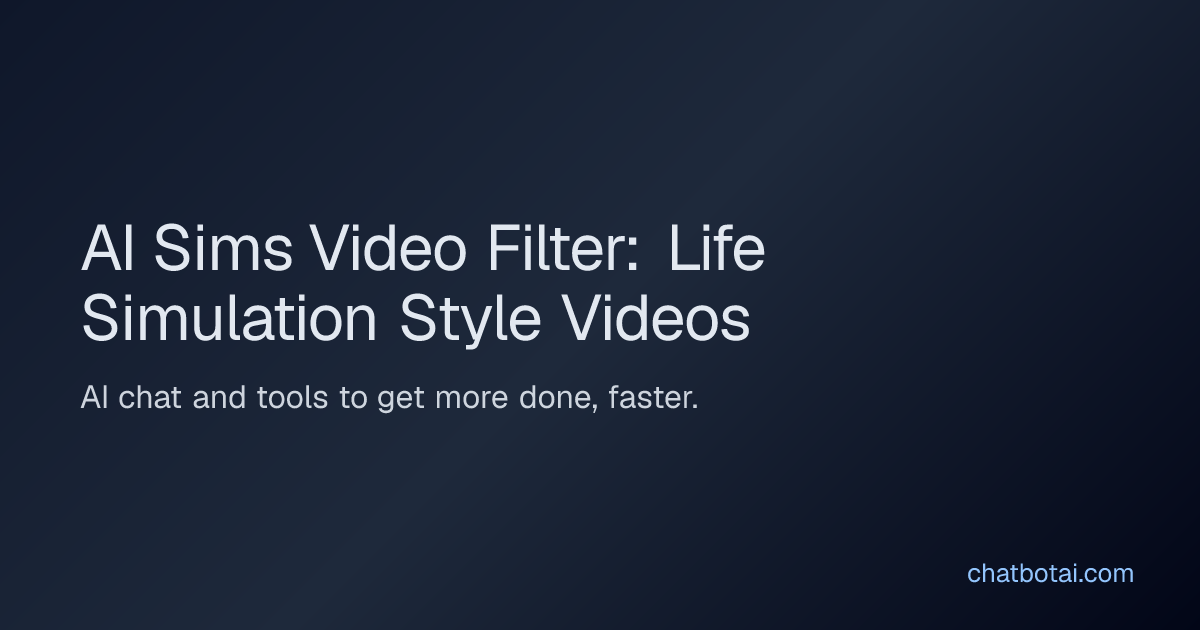 AI Sims Video Filter: Life Simulation Style Videos