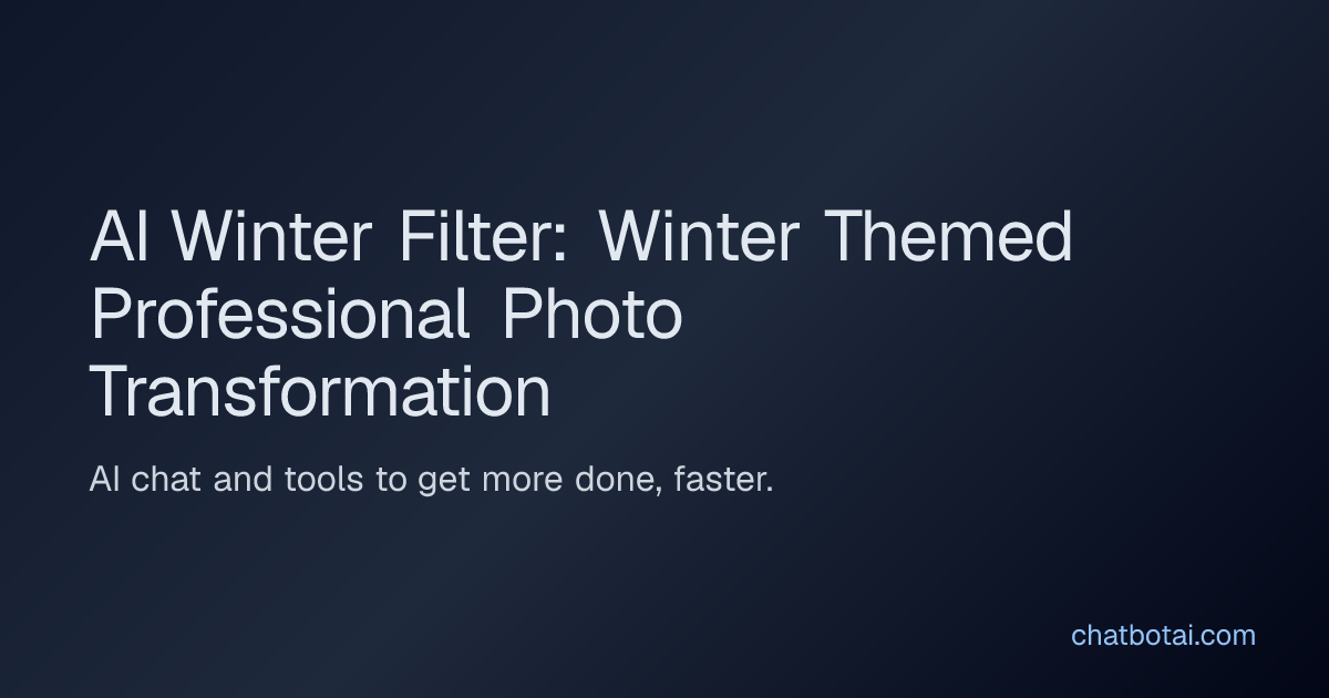 AI Winter Filter: Winter Themed Professional Photo Transformation