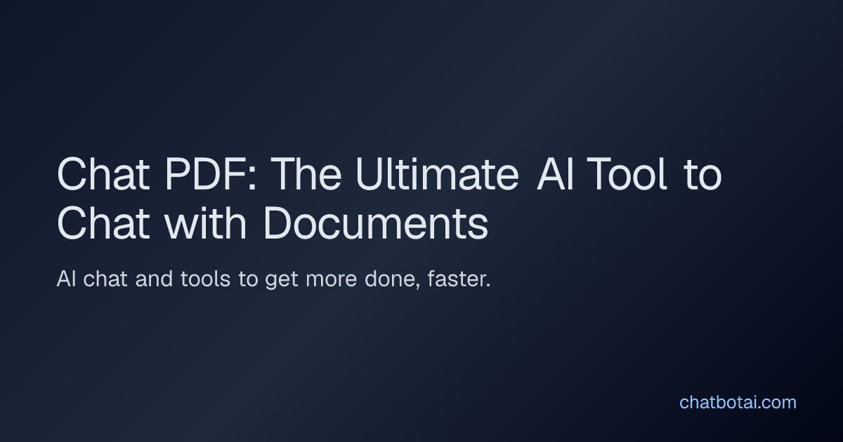 Chat PDF: The Ultimate AI Tool to Chat with Documents