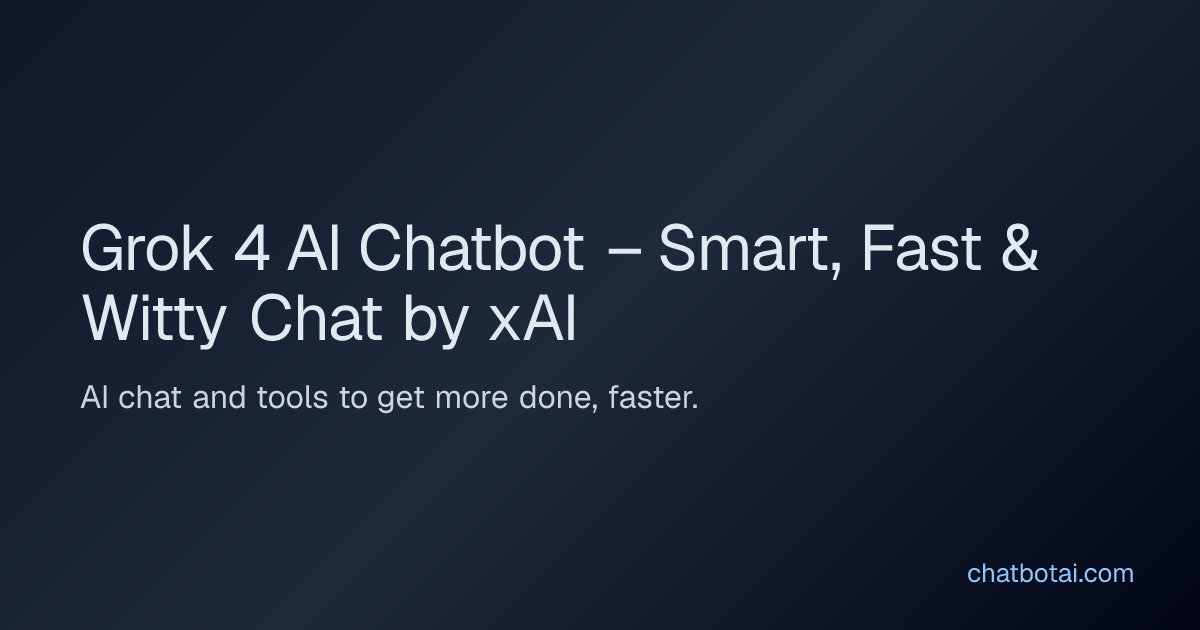 Grok 4 AI Chatbot – Smart, Fast & Witty Chat by xAI