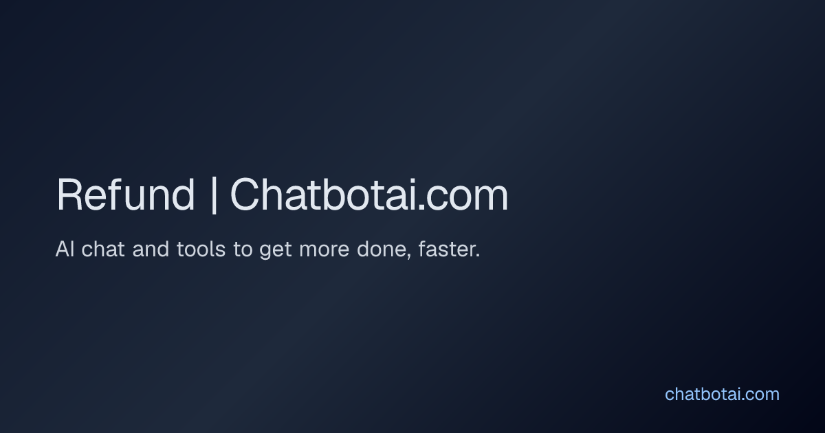Refund | chatbotai.com